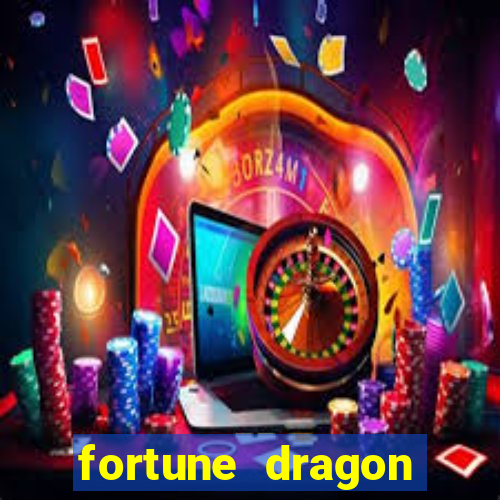 fortune dragon ganho certo